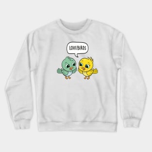 Lovebirds Crewneck Sweatshirt